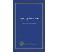 Cassell's guide to Paris: with numerous illustrations