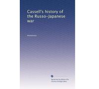 Cassell's history of the Russo-Japanese war: Volume 5