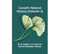Cassell's Natural History (Volume 3)