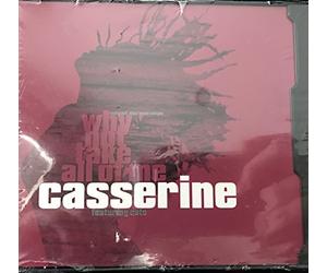 Casserine - Why Not Take All of Me