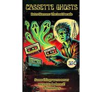 Cassette Ghosts (Retro Horrors: The Lost Decade)