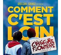 Casseurs Flowters - Comment C'est Loin