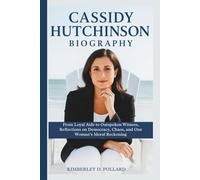 CASSIDY HUTCHINSON BIOGRAPHY: From Loyal Aide to Outspoken Witness, Reflections on Democracy, Chaos, and One Woman’s Moral Reckoning