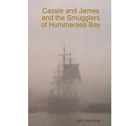 Cassie and James and the Smugglers of Hummersea Bay