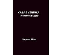 CASSIE VENTURA: The Untold Story