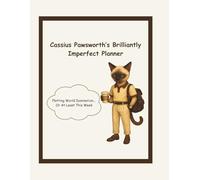 Cassius Pawsworth’s Brilliantly Imperfect Planner: Plotting World Domination... Or At Least This Week