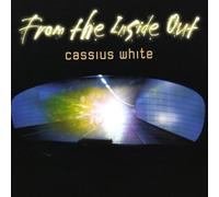 Cassius White - from The Inside Out