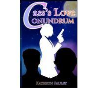 Cass's Love Conundrum: The Sequel to Zack's Love Conundrum