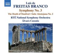 Cassuto, Alvaro – Luis de Freitas Branco: Sinfonía n.º 3 - Suite Alentejana n.º 2 – NAXOS