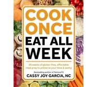 Cassy Joy Garcia Cook Once, Eat All Week (Tapa blanda) (Importación USA)