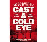 Cast a Cold Eye: A Gripping Scottish Crime Novel Set in 1930s Glasgow, Shortlisted for the McIlvanney Prize 2023 (Jimmy Dreghorn series, 2)