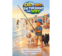 Cast and Wait...The Tide Knows The Way (Whispers from Heaven)