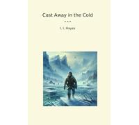 Cast Away in the Cold (Classic Books)