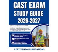 CAST EXAM STUDY GUIDE 2026-2027: Advance Your Performance with 990 Targeted Practice Questions, Construction Scenarios, Diagram and Measurement ... Skills, and 400 High-Yield Flashcards