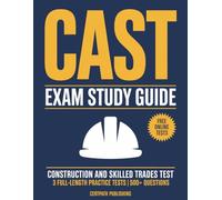 CAST Exam Study Guide: All-in-One Prep for the EEI Construction and Skilled Trades Test with 3 Full-Length Practice Tests and 500+ Questions with Detailed Answer Explanations