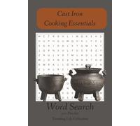Cast Iron Cooking Essentials Word Search Puzzle Book: Word Searches with Easy to Read Print about Cast Iron, Dutch Oven, Outdoor / Campfire Cooking ... and Free Times (Trending Life Collection)