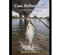 Cast. Reflect. Rise. Journal