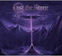 Cast The Stone - Empyrean Atrophy [Vinilo]