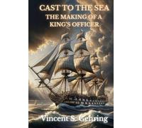 Cast to the Sea: The Making of a King's Officer
