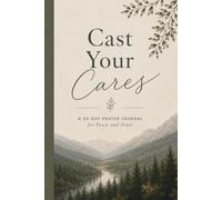 Cast Your Cares: A 90-Day Prayer Journal