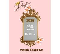 Cast Your Vision: 2026 Vision Board Kit: The Mirror