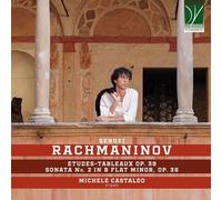 Castaldo, Michele - Rachmaninov: Etudes-Tableaux Op. 39, Sonata No. 2 in B flat minor, op. 36