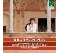 Castaldo, Michele - Rachmaninov: Etudes-Tableaux Op. 39, Sonata No. 2 in B flat minor, op. 36