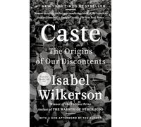 Caste: The Origins of Our Discontents