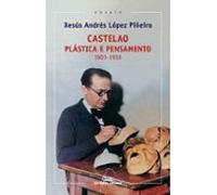 Castelao. Plastica E Pensamenteo 1903-1916