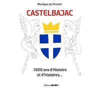 Castelbajac: 1000 ans d'Histoire et d'histoires (Référence)