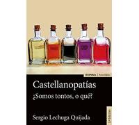 Castellanopatías: ¿Somos tontos, o qué? (LENGUA Y LITERATURA)