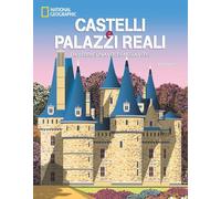 Castelli e palazzi reali da vedere una volta nella vita. Ediz. a colori (Illustrati)