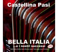 Castellina Pasi - Bella Italia E I Nostri Successi