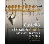 Castelló I La Seua Cuina (2ªed): Tradicions, històries i receptes (Biblioteca de les Aules)