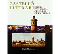Castelló literari: Estudi D'Historia Cultural de La Ciutat: 2 (Biblioteca de les Aules)