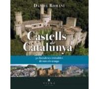 Castells de Catalunya: 50 fortaleses visitables de tots els temps (Fora de col·lecció)