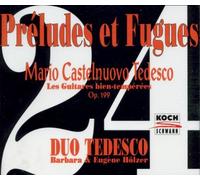 Castelnuovo-Tedesco, M. - Well-Tempered Guitars/Prelude & Fu