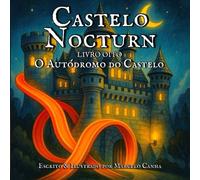 Castelo Nocturn: O Autódromo do Castelo