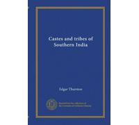 Castes and tribes of Southern India (v.4 K-M)