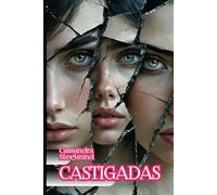 CASTIGADAS: Placer, Castigo Erótico y Secretos Prohibidos en el Castillo de Barbazul (Universo Erótico SteelMind)