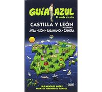 Castilla León II: Ávila, Salamanca, León y Zamora (GUIA AZUL)