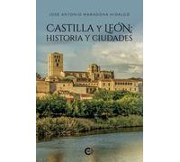 (i.b.d.) Castilla Y Leon: Historia Y Ciudades