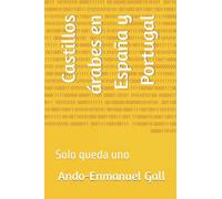 Castillos árabes en España y Portugal: Solo queda uno