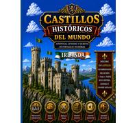 CASTILLOS HISTORICOS DEL MUNDO IRLANDA: AVENTURAS,LEYENDAS Y SECRETOS DE FORTALEZAS INCREIBLES
