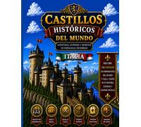 CASTILLOS HISTORICOS DEL MUNDO ITALIA: AVENTURAS,LEYENDAS Y SECRETOS DE FORTALEZAS INCREIBLES