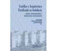 Castillos Y Arquitectura Fortificada En Andalucía