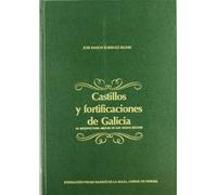 Castillos y fortificaciones de Galicia: La arquitectura militar de los siglos XVI-XVII (Catalogación arqueológica y artística de Galicia)
