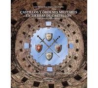 Castillos Y Ordenes Militares En Tierras De Castellon.