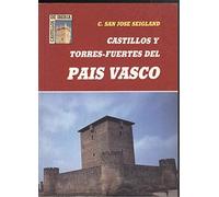 Castillos Y Torres-Fuertes Del Pais Vasco