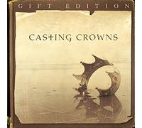 Casting Crowns - Casting Crowns Gift Edi..